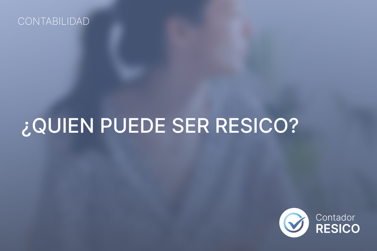 ¿Quien puede ser RESICO?